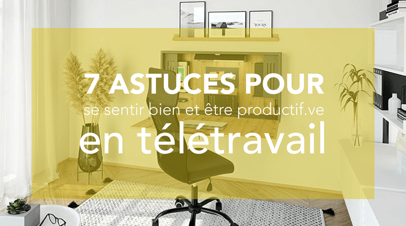 Les astuces de Kollori pour se sentir bien et être productif en télétravail