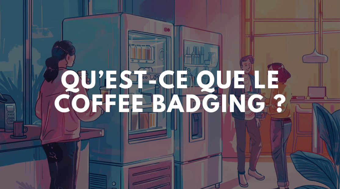 Qu’est-ce que le « coffee badging » ?